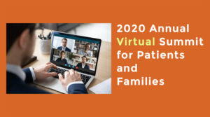 2020 Virtual Summit for Patients and Families