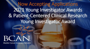 BCAN is now accepting applications for the Bladder Cancer Young Investigator Awards
