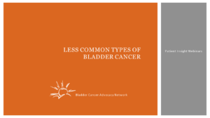 Variant Histologies and Less Common Types of Bladder Cancer