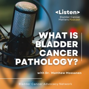 Image of "What is bladder cancer pathology" podcast