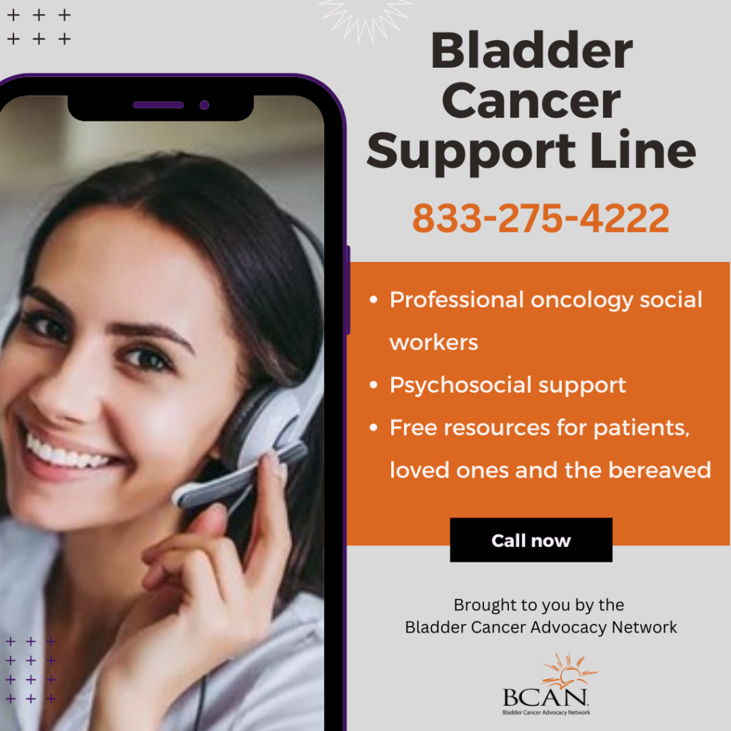 Free call center resrouce for bladder cancer patients 1-833-275-4222